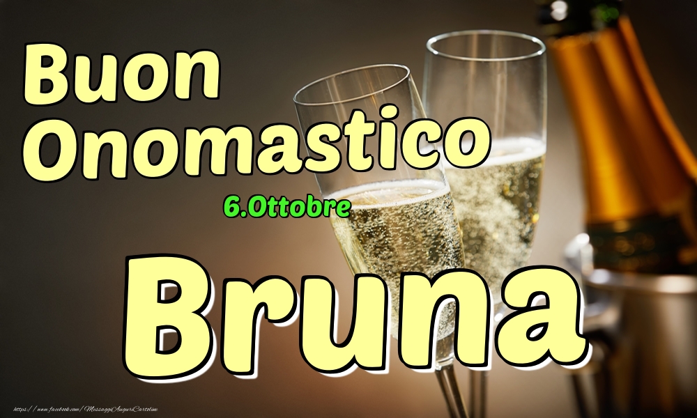 6.Ottobre - Buon Onomastico Bruna! - Cartoline onomastico