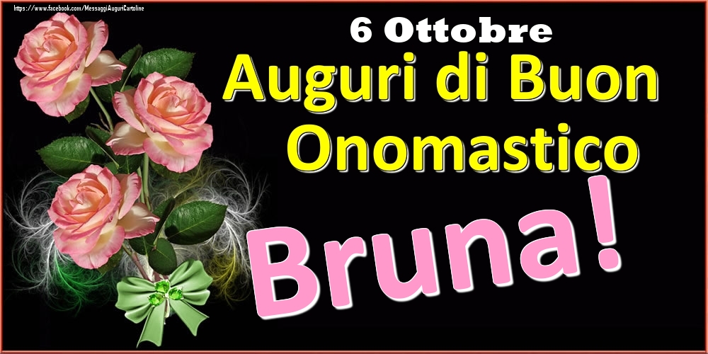 Auguri di Buon Onomastico Bruna! - 6 Ottobre - Cartoline onomastico