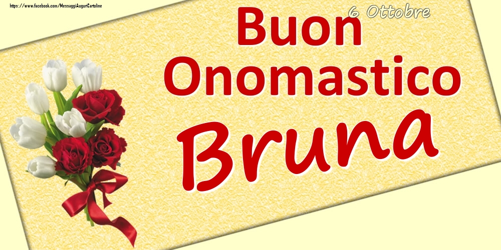 6 Ottobre: Buon Onomastico Bruna - Cartoline onomastico