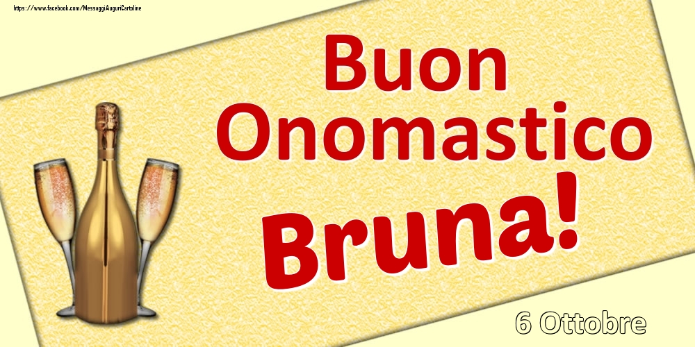 Buon Onomastico Bruna! - 6 Ottobre - Cartoline onomastico