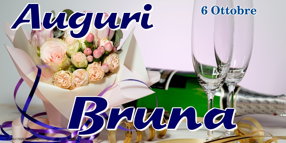 6 Ottobre - Auguri Bruna! - Cartoline onomastico