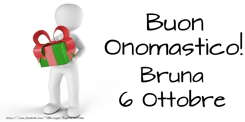 Buon Onomastico  Bruna! 6 Ottobre - Cartoline onomastico