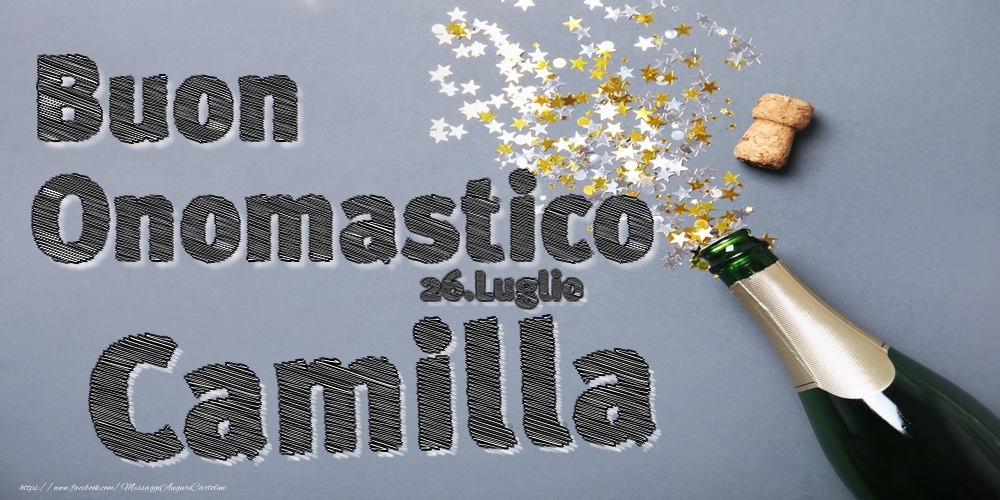 26.Luglio - Buon Onomastico Camilla! - Cartoline onomastico