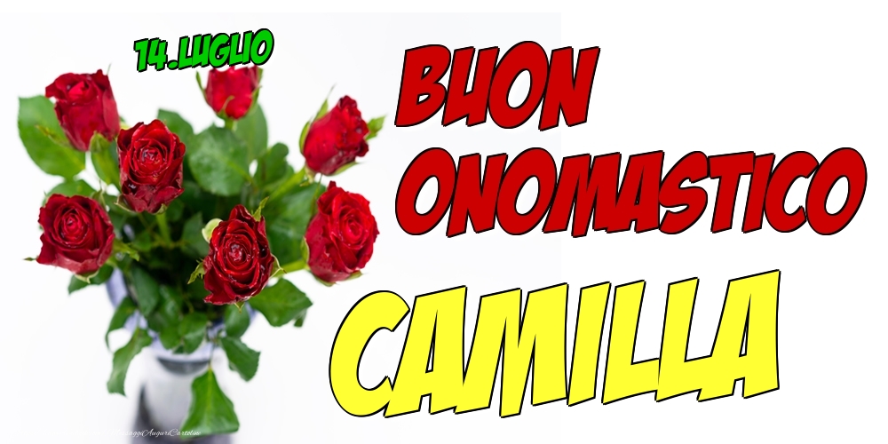 14.Luglio - Buon Onomastico Camilla! - Cartoline onomastico