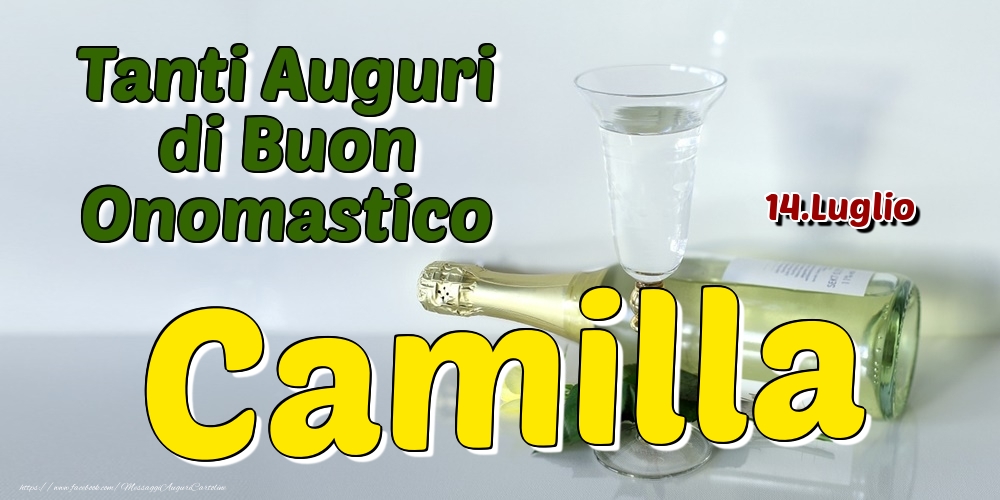 14.Luglio - Tanti Auguri di Buon Onomastico Camilla - Cartoline onomastico