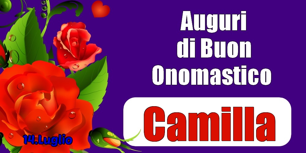 14.Luglio - Auguri di Buon Onomastico  Camilla! - Cartoline onomastico