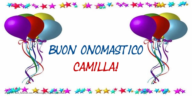 Buon Onomastico Camilla! - Cartoline onomastico con palloncini