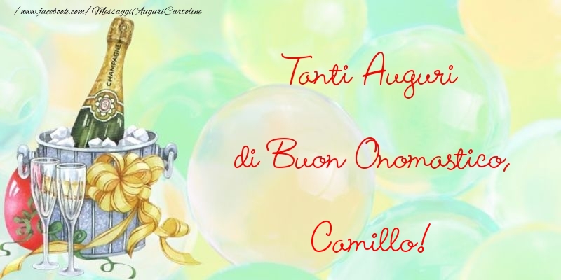 Tanti Auguri di Buon Onomastico, Camillo - Cartoline onomastico con champagne