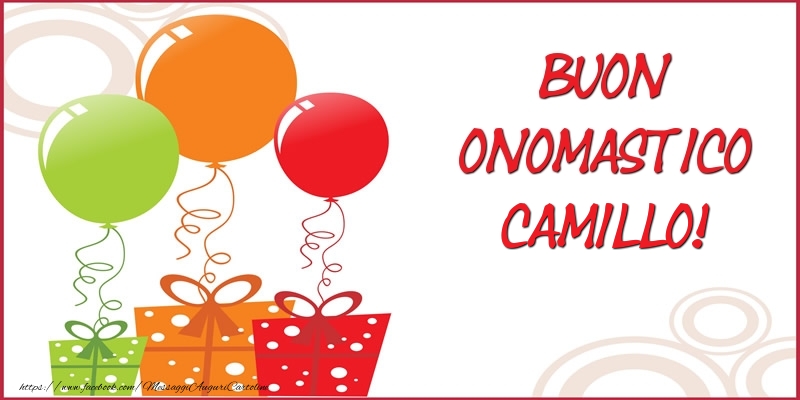 Buon Onomastico Camillo! - Cartoline onomastico con regalo