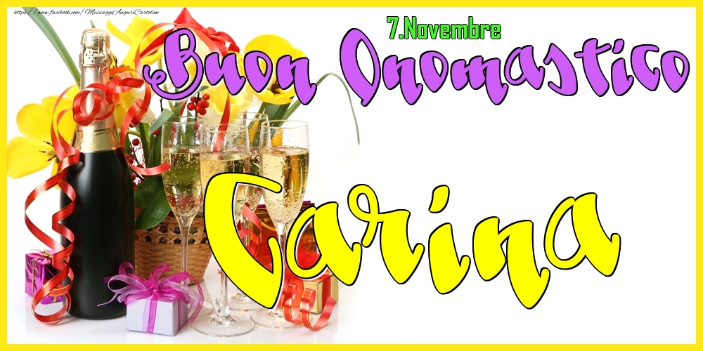 7.Novembre - Buon Onomastico Carina! - Cartoline onomastico