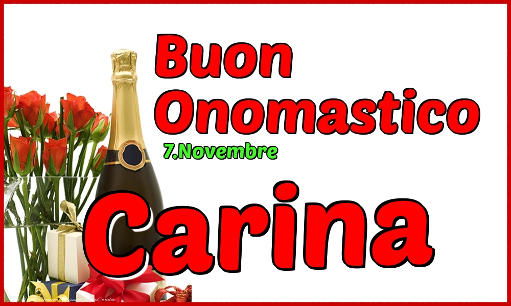 7.Novembre - Buon Onomastico Carina! - Cartoline onomastico