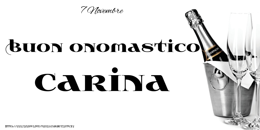 7 Novembre - Buon onomastico Carina! - Cartoline onomastico