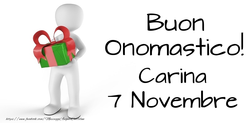 Buon Onomastico  Carina! 7 Novembre - Cartoline onomastico