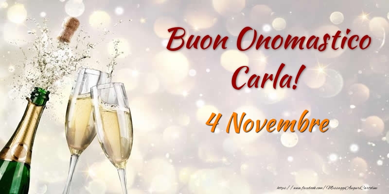 Buon Onomastico Carla! 4 Novembre - Cartoline onomastico