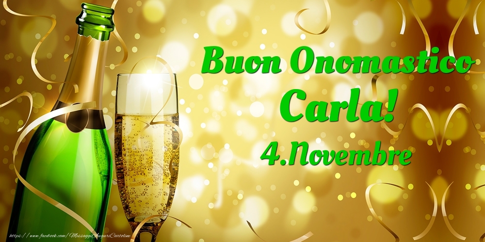 Buon Onomastico Carla! 4.Novembre - - Cartoline onomastico