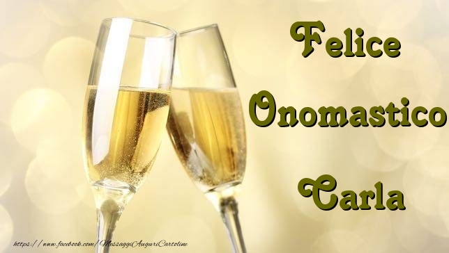 Felice Onomastico Carla - Cartoline onomastico con champagne