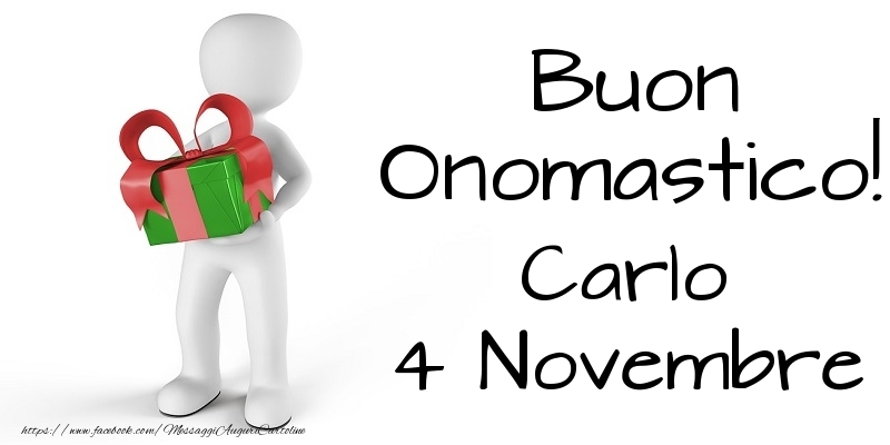 Buon Onomastico  Carlo! 4 Novembre - Cartoline onomastico