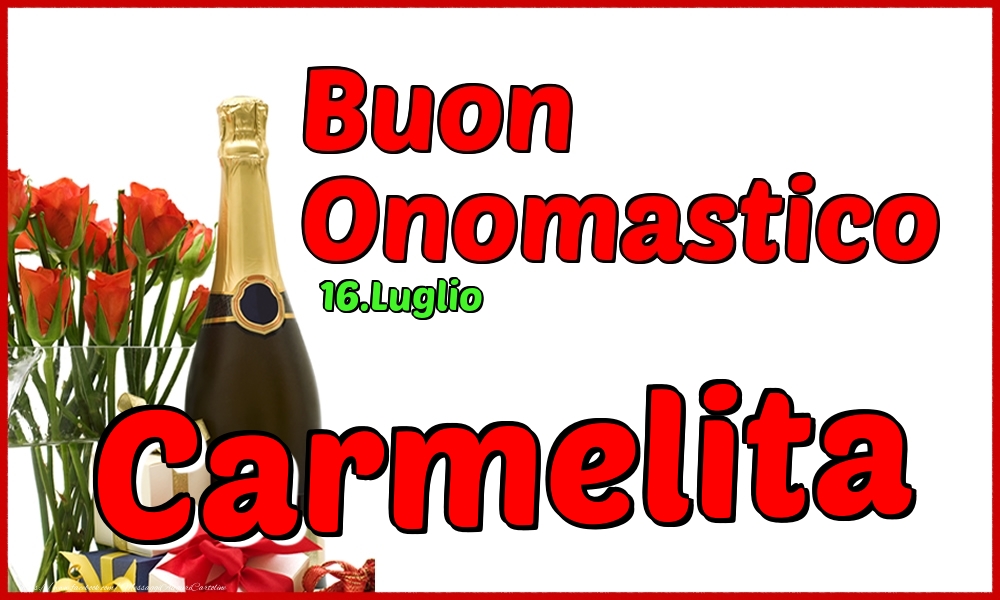 16.Luglio - Buon Onomastico Carmelita! - Cartoline onomastico