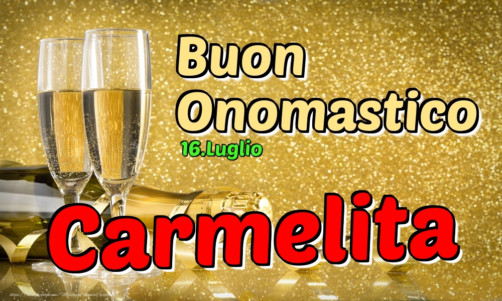 16.Luglio - Buon Onomastico Carmelita! - Cartoline onomastico