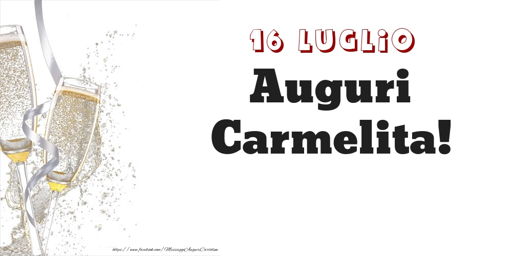 Auguri Carmelita! 16 Luglio - Cartoline onomastico