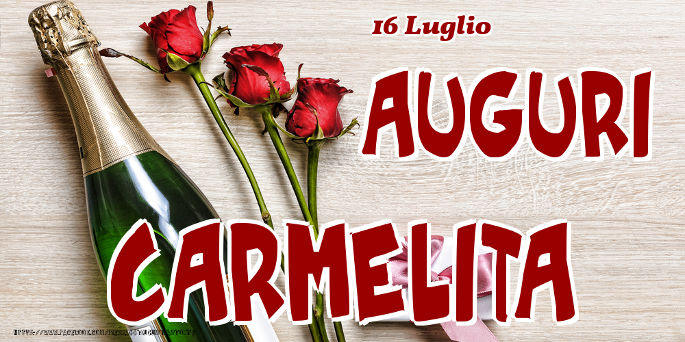 16 Luglio - Auguri Carmelita! - Cartoline onomastico