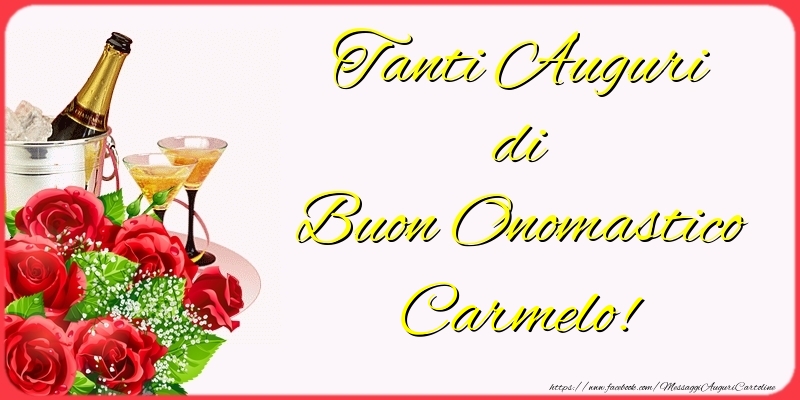Tanti Auguri di Buon Onomastico Carmelo! - Cartoline onomastico con champagne