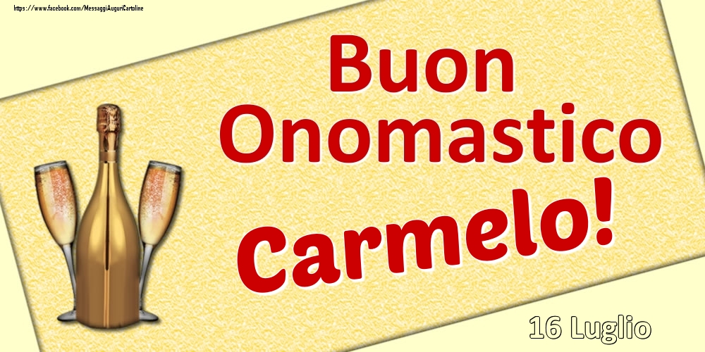 Buon Onomastico Carmelo! - 16 Luglio - Cartoline onomastico