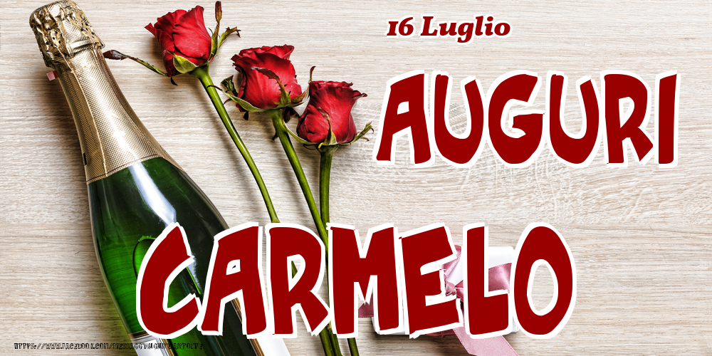 16 Luglio - Auguri Carmelo! - Cartoline onomastico