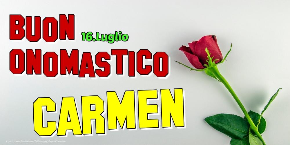 16.Luglio - Buon Onomastico Carmen! - Cartoline onomastico