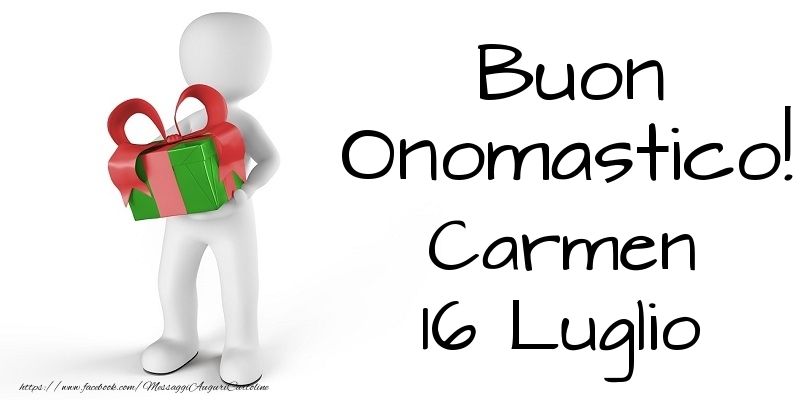 Buon Onomastico  Carmen! 16 Luglio - Cartoline onomastico