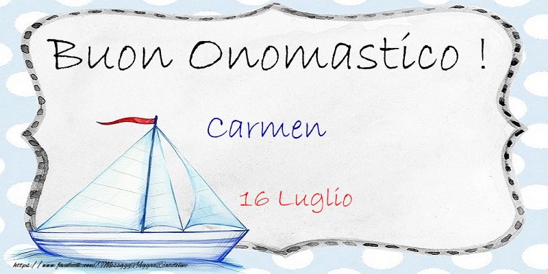 Buon Onomastico  Carmen! 16 Luglio - Cartoline onomastico