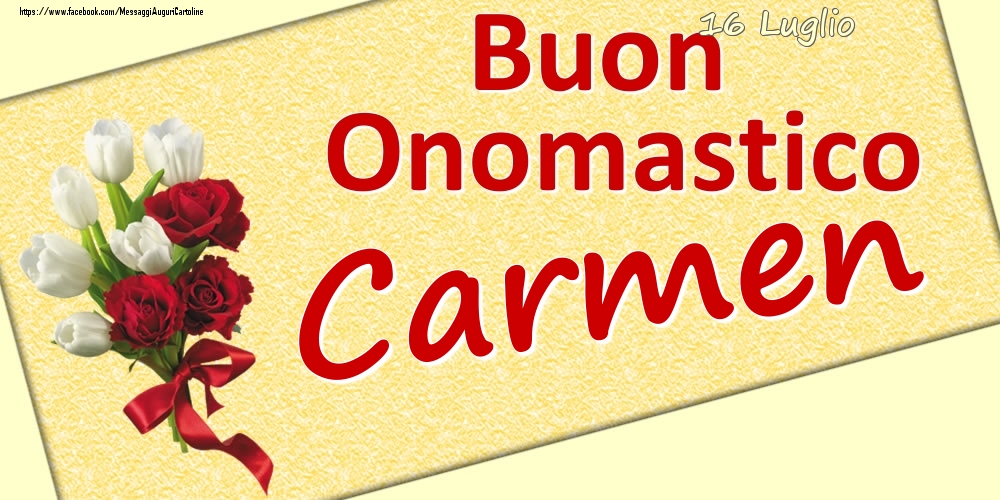 16 Luglio: Buon Onomastico Carmen - Cartoline onomastico