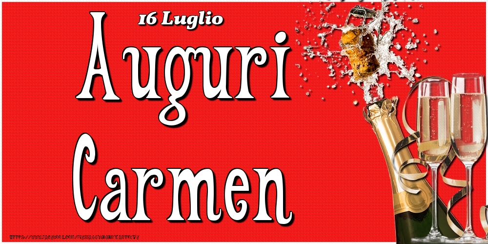 16 Luglio - Auguri Carmen! - Cartoline onomastico