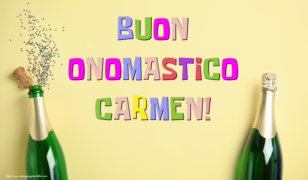 Buon Onomastico Carmen! - Cartoline onomastico con champagne