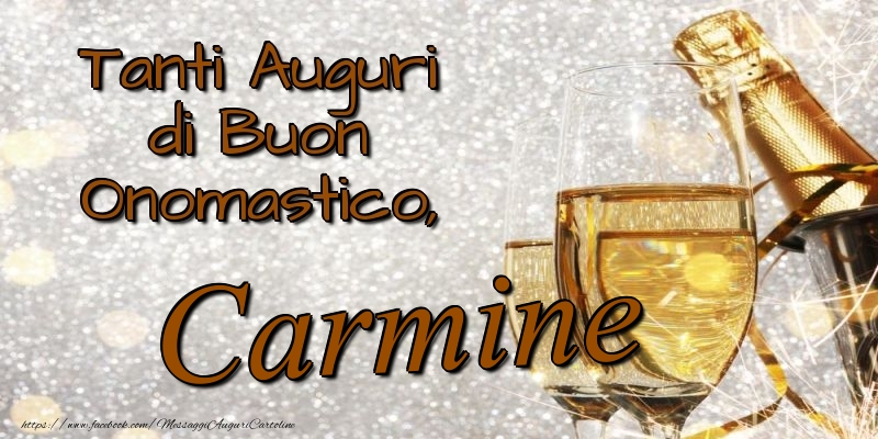 Tanti Auguri di Buon Onomastico, Carmine - Cartoline onomastico con champagne