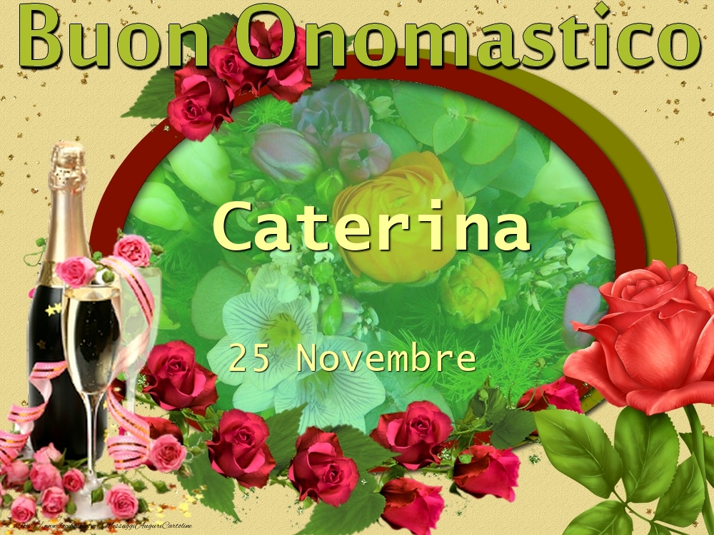 Buon Onomastico, Caterina! 25 Novembre - Cartoline onomastico