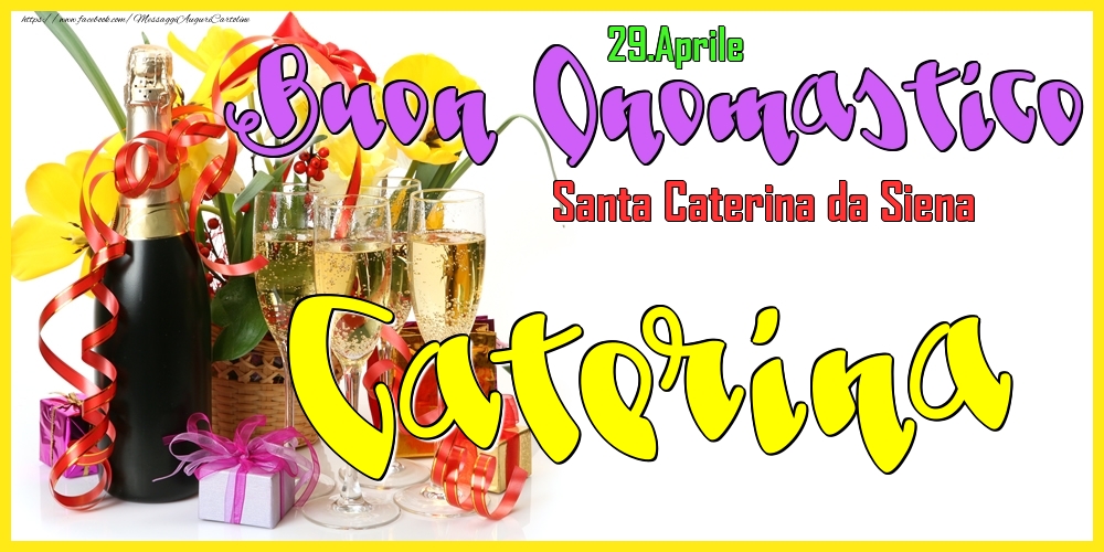 29.Aprile - Buon Onomastico Caterina! - Cartoline onomastico