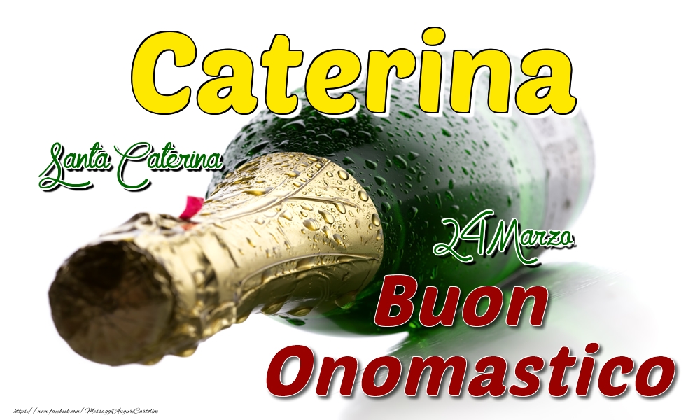 24 Marzo Santa Caterina -  Buon onomastico Caterina - Cartoline onomastico