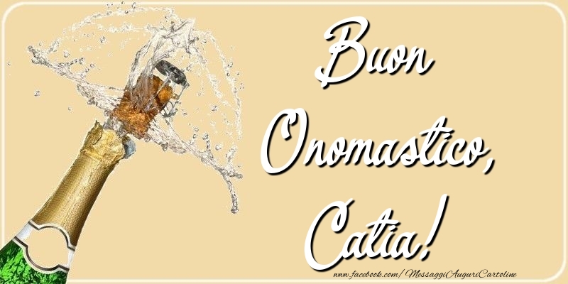 Buon Onomastico, Catia - Cartoline onomastico con champagne