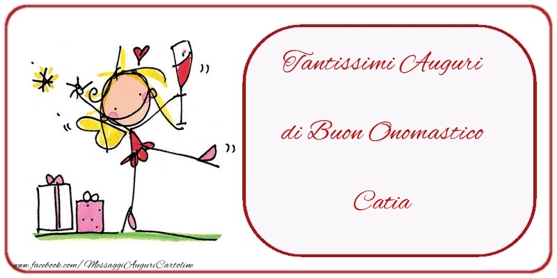 Tantissimi Auguri di Buon Onomastico Catia - Cartoline onomastico con regalo