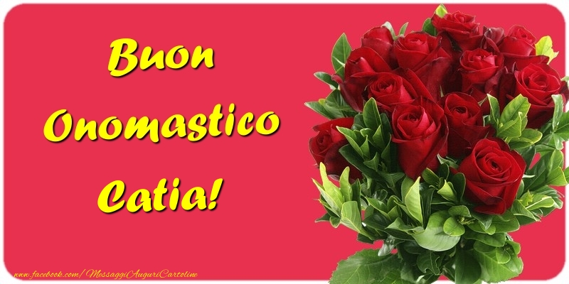 Buon Onomastico Catia - Cartoline onomastico con mazzo di fiori