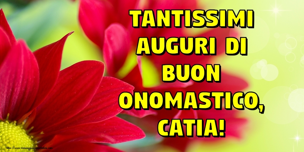 Tantissimi auguri di Buon Onomastico, Catia! - Cartoline onomastico