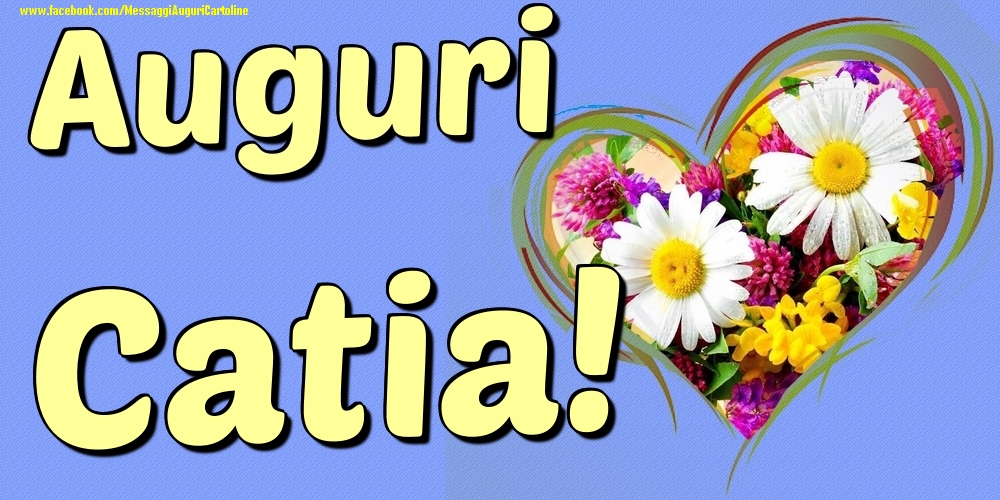 Auguri Catia - Cartoline onomastico con il cuore