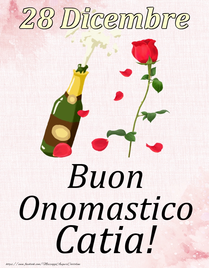 Buon Onomastico Catia! - 28 Dicembre - Cartoline onomastico