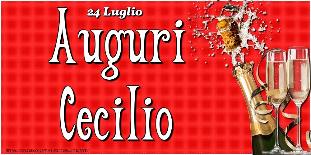 24 Luglio - Auguri Cecilio! - Cartoline onomastico