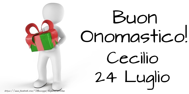 Buon Onomastico  Cecilio! 24 Luglio - Cartoline onomastico