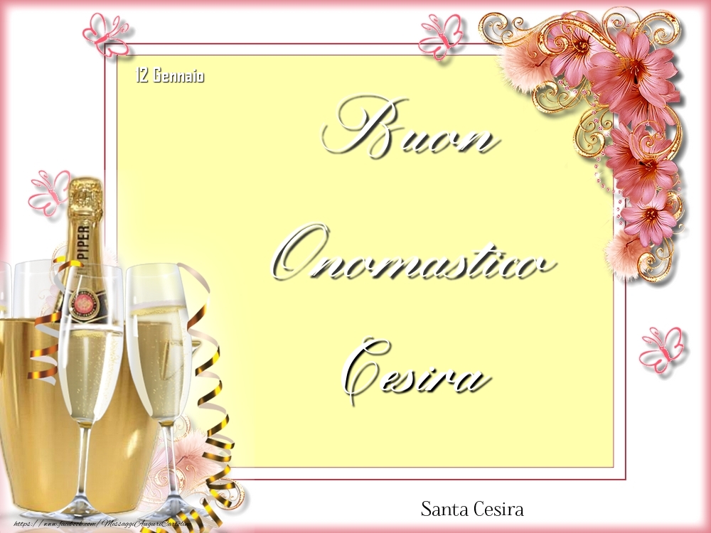 Santa Cesira Buon Onomastico, Cesira! 12 Gennaio - Cartoline onomastico