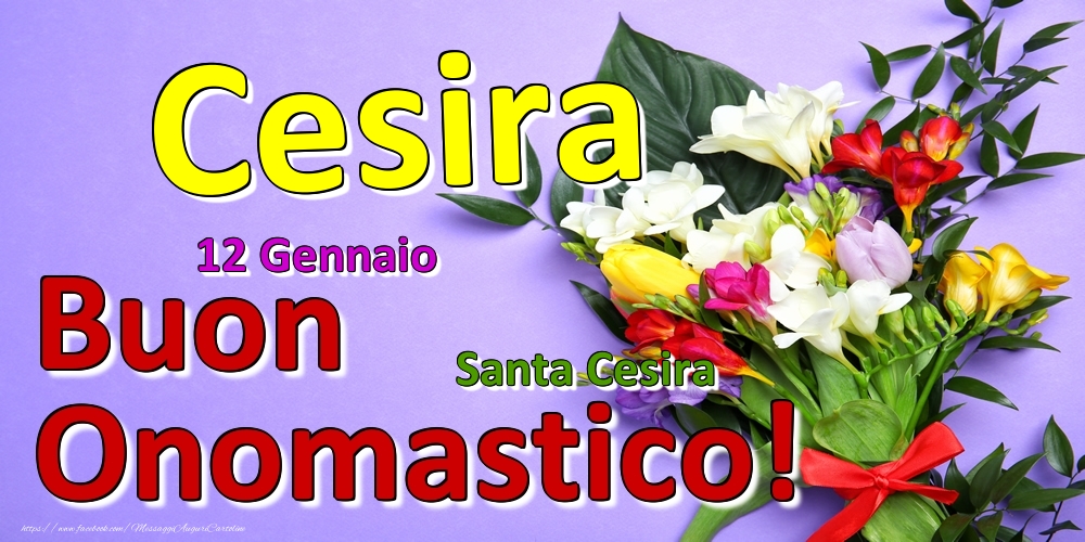 12 Gennaio - Santa Cesira -  Buon Onomastico Cesira! - Cartoline onomastico