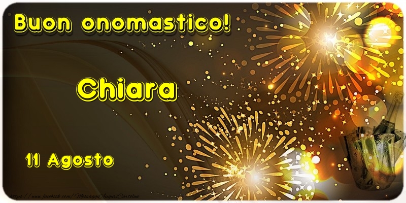 Buon Onomastico Chiara! 11 Agosto - Cartoline onomastico