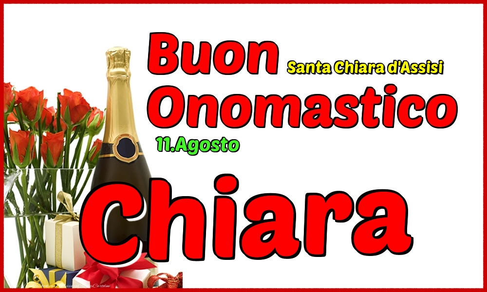 11.Agosto - Buon Onomastico Chiara! - Cartoline onomastico